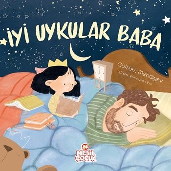 İyi Uykular Baba (Ciltli) - Nesil Çocuk Yayınları Kitap