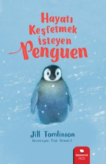 Hayatı Keşfetmek İsteyen Penguen - Redhouse Kidz Yayınları Kitap