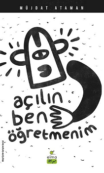 Açılın Ben Öğretmenim - Elma Yayınevi Kitap