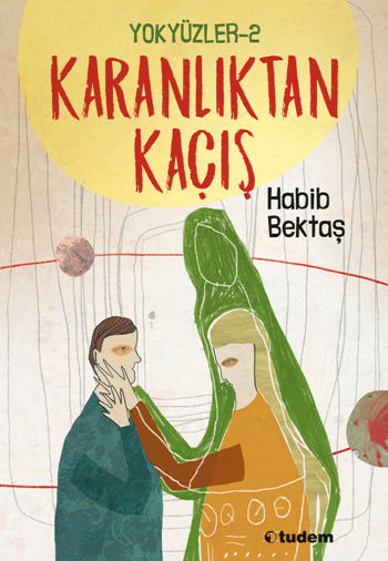 Yokyüzler - 2 Karanlıktan Kaçış - Tudem Yayınları Kitap