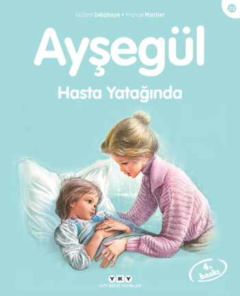Ayşegül 23 - Hasta Yatağında - Gilbert Delahaye, Hikayeler Türkçe kitap kapağı