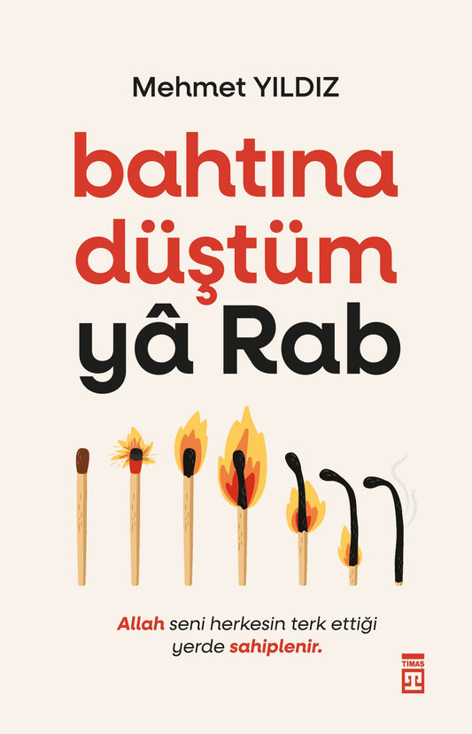 Bahtına Düştüm Ya Rab - Timaş Yayınları Kitap