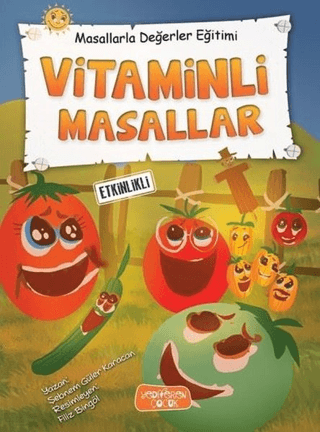 Vitaminli Masallar - Masallarla Değerler Eğitimi (Ciltli) - Yediveren Çocuk Kitap