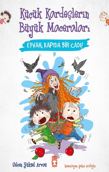 Eyvah Kapıda Bir Cadı - Küçük Kardeşlerin Büyük Maceraları - Timaş Çocuk Kitap