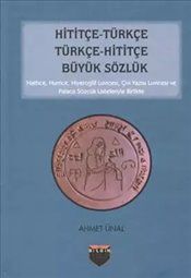 Hititçe Türkçe - Türkçe Hititçe Büyük Sözlük - Bilgin Kültür Sanat Kitap