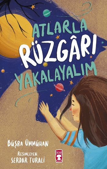 Atlarla Rüzgarı Yakalayalım - Timaş Çocuk Kitap