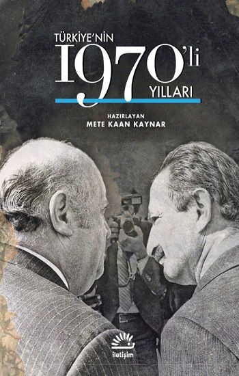 Türkiye’nin 1970’li Yılları (Ciltli) - İletişim Yayınları Kitap