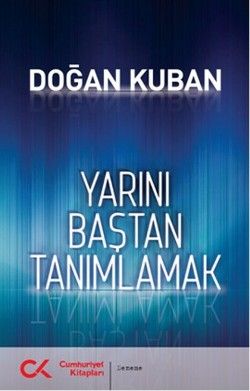 Yarını Baştan Tanımlamak - Cumhuriyet Kitapları Kitap
