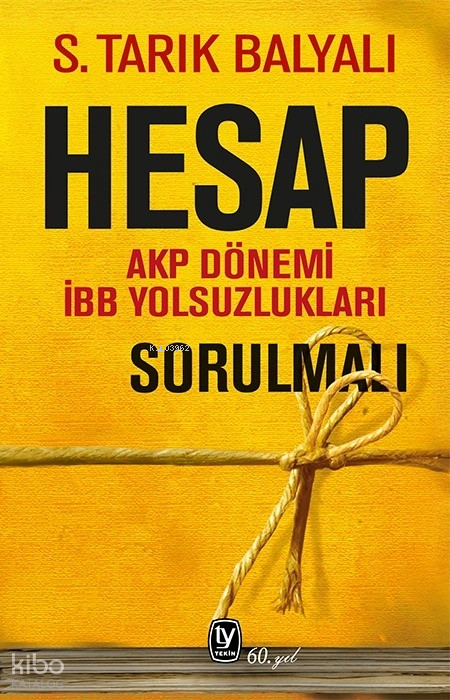Hesap Sorulmalı - AKP Dönemi İBB Yolsuzlukları - Tekin Yayınevi Kitap