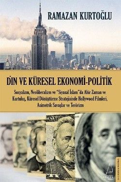 Din ve Küresel Ekonomi - Politik - Destek Yayınları Kitap