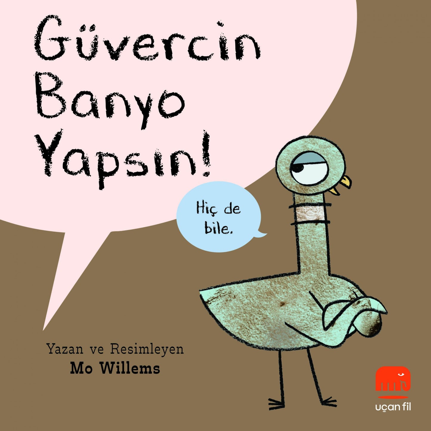 Güvercin Banyo Yapsın! - Uçan Fil Yayınları Kitap