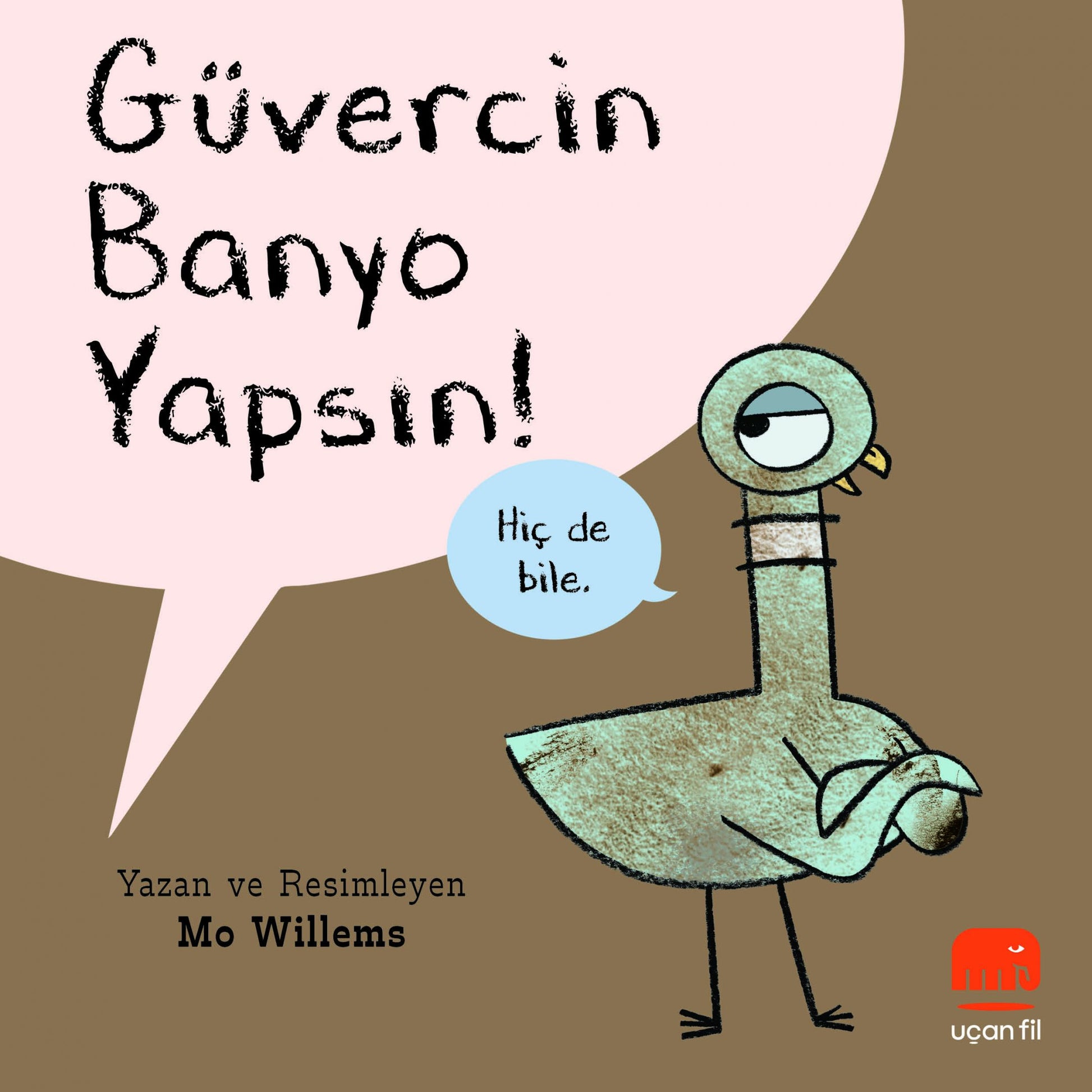 Güvercin Banyo Yapsın! - Uçan Fil Yayınları Kitap