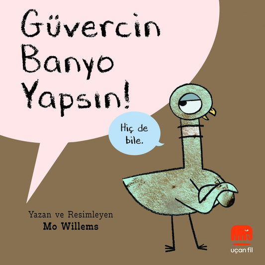Güvercin Banyo Yapsın! - Uçan Fil Yayınları Kitap