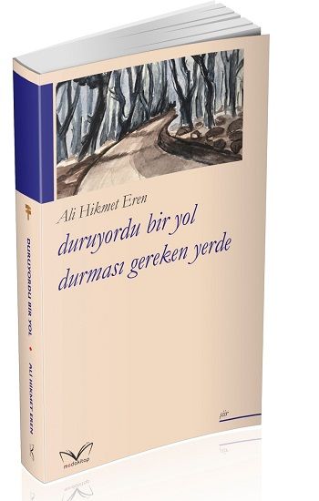 Duruyordu Bir Yol Durması Gereken Yerde - Medakitap Yayınları Kitap