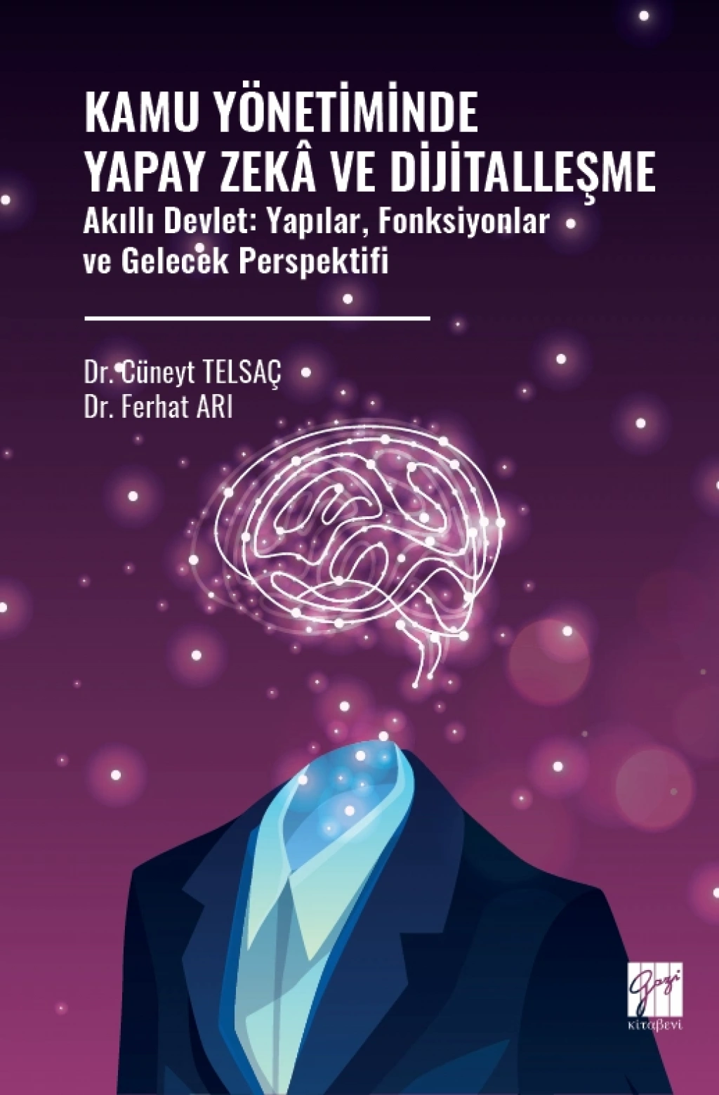 Kamu Yönetiminde Yapay Zeka Ve Dijitalleşme - Gazi Kitabevi Kitap