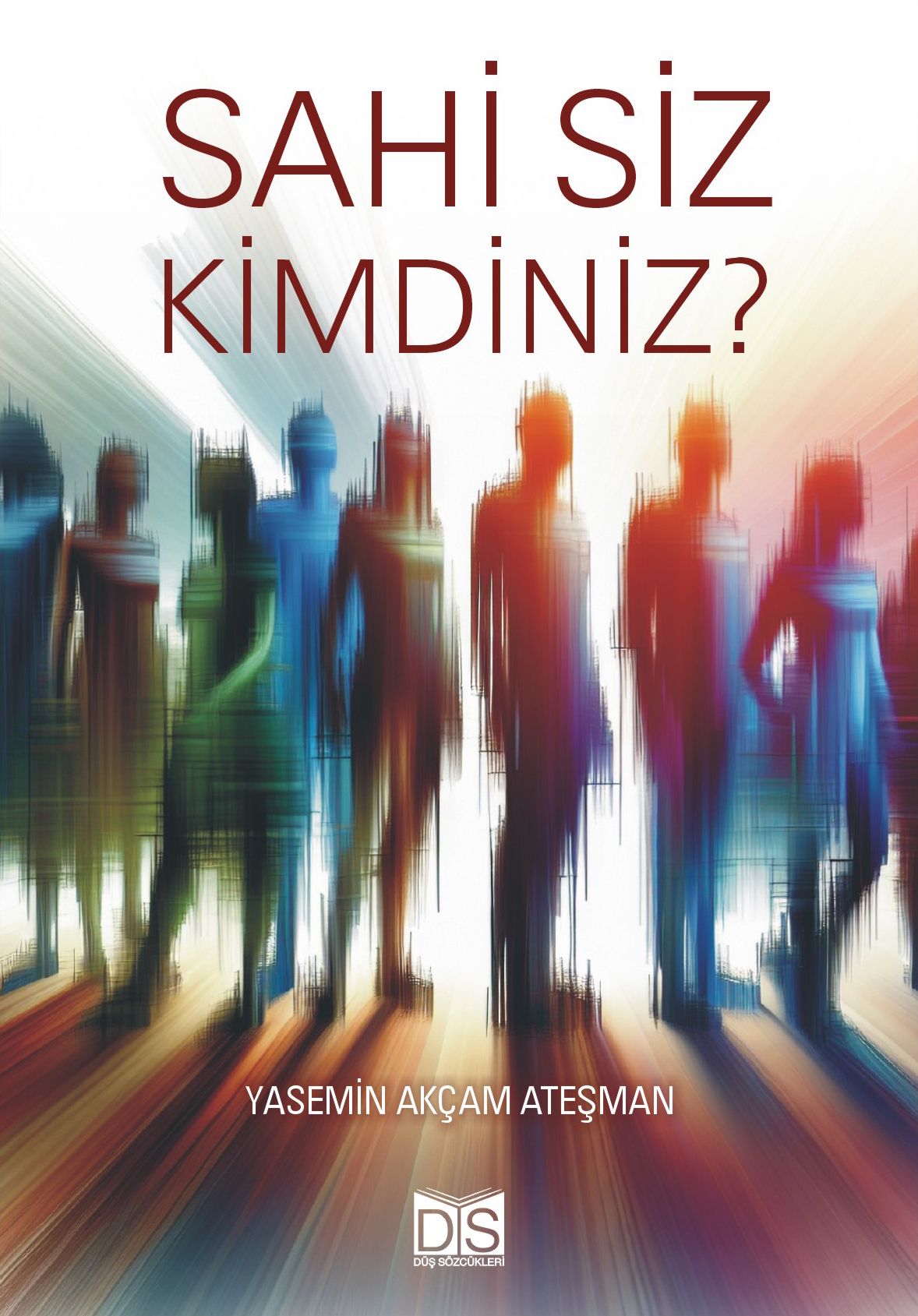 Sahi Siz Kimdiniz? - Düş Sözcükleri Kitap