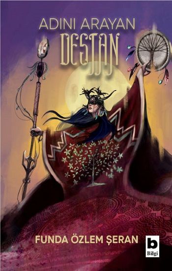 Adını Arayan Destan - Bilgi Yayınevi Kitap