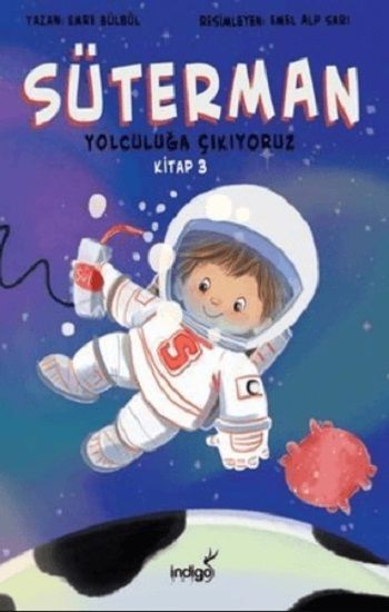 Süterman Yolculuğa Çıkıyoruz Kitap 3 - İndigo Çocuk Kitap