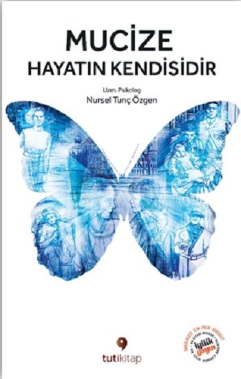 Mucize Hayatın Kendisidir - Tuti Kitap Kitap