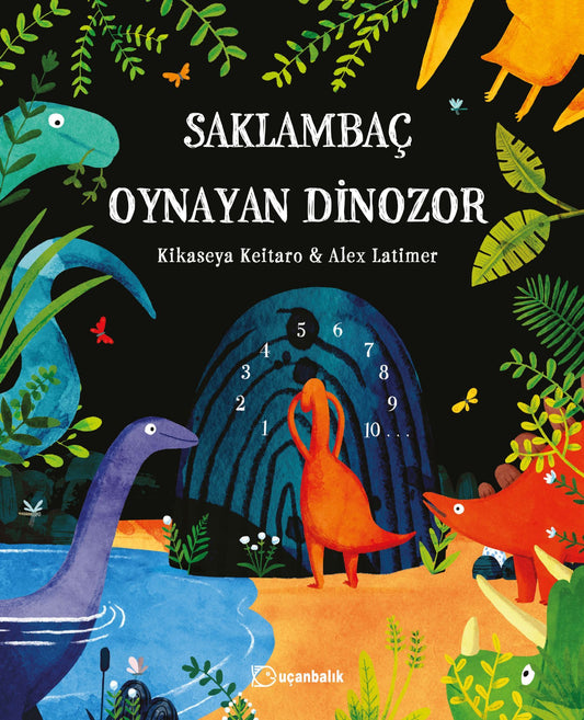 Saklambaç Oynayan Dinozor - Uçanbalık Yayıncılık Kitap
