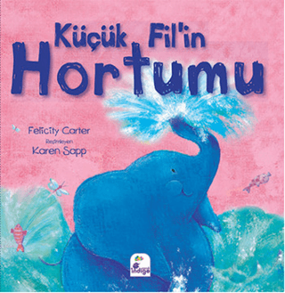 Küçük Fil’in Hortumu - İndigo Çocuk Kitap