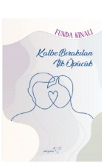 Kalbe Bırakılan İlk Öpücük - Müptela Yayınevi Kitap