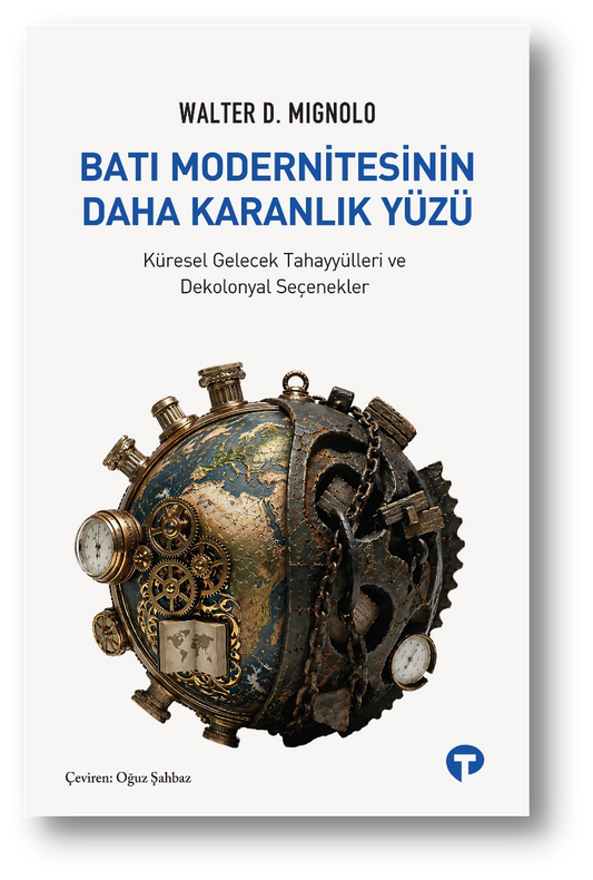 Batı Modernitesinin Daha Karanlık Yüzü - Turkuvaz Kitap Kitap
