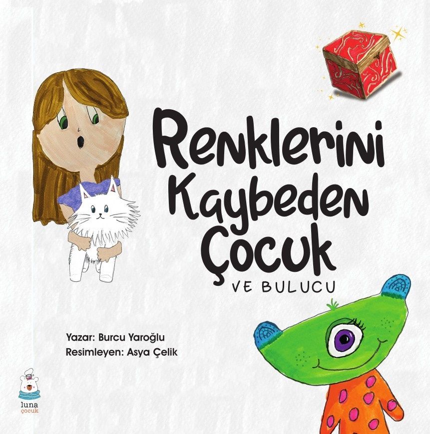 Renklerini Kaybeden Çocuk - Luna Çocuk Yayınları Kitap