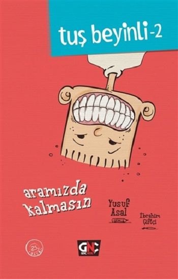 Tuş Beyinli - 2 Aramızda Kalmasın (Ciltli) - Nesil Genç Kitap