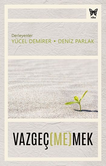 Vazgeç(me)mek - Nika Yayınevi Kitap