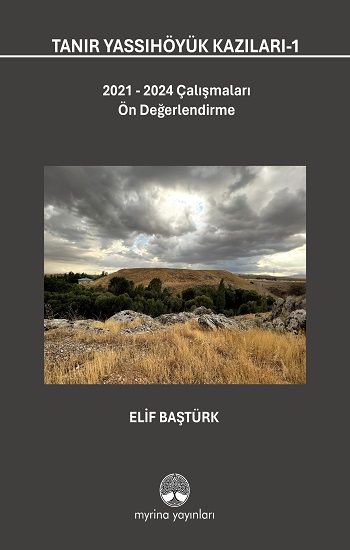 Tanır Yassıhöyük Kazıları-1 (Ciltli) - Myrina Yayınları Kitap