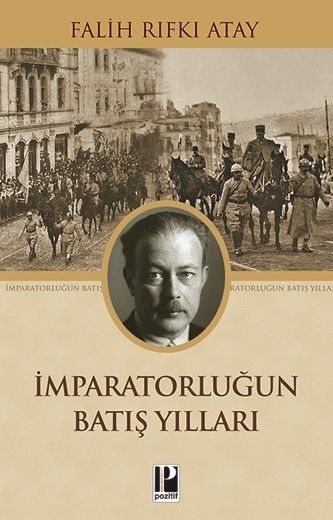 İmparatorluğun Batış Yılları Falih Rıfkı Atay Türkçe kitap kapağı