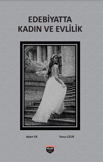 Edebiyatta Kadın Ve Evlilik - Bilgin Kültür Sanat Kitap