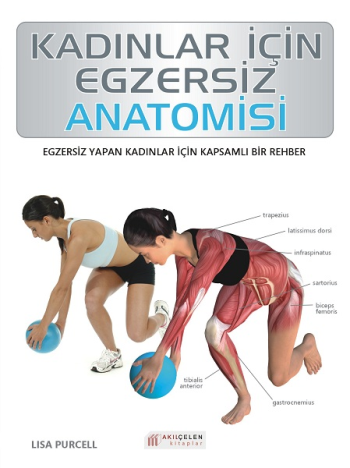 Kadınlar İçin Egzersiz Anatomisi - Akıl Çelen Kitaplar Kitap