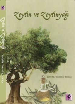 Zeytin ve Zeytinyağı - Efil Yayınevi Kitap