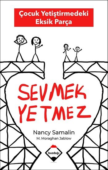 Sevmek Yetmez - Çocuk Yetiştirmedeki Eksik Parça - Buzdağı Yayınları Kitap
