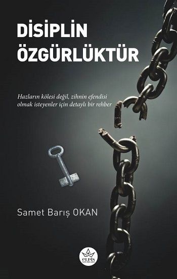 Disiplin Özgürlüktür - Elpis Yayınları Kitap
