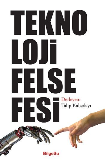 Teknoloji Felsefesi - BilgeSu Yayıncılık Kitap