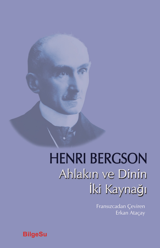 Ahlakın ve Dinin İki Kaynağı - BilgeSu Yayıncılık Kitap