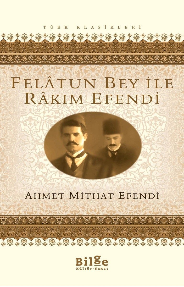 Felatun Bey ile Rakım Efendi - Bilge Kültür Sanat Kitap