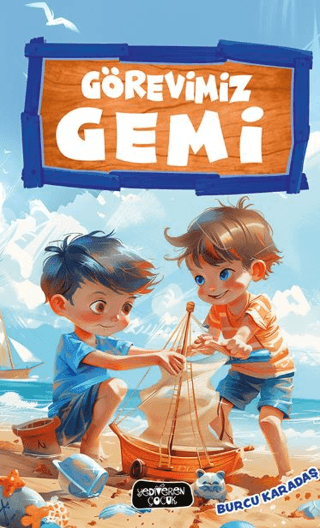 Görevimiz Gemi - Yediveren Çocuk Kitap
