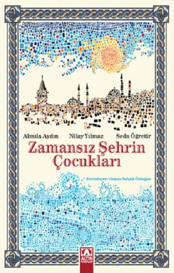 Zamansız Şehrin Çocukları - Altın Kitaplar - Özel Ürün Kitap