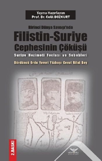 Birinci Dünya Savaşı’nda Filistin-Suriye Cephesinin Çöküşü - Altınordu Yayınları Kitap