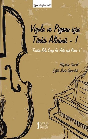 Viyola ve Piyano için Türkü Albümü -1 - Müzik Eğitimi Yayınları Kitap