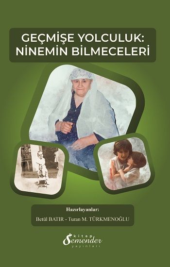 Geçmişe Yolculuk: Ninemin Bilmeceleri - Semenderkitap Yayınları Kitap