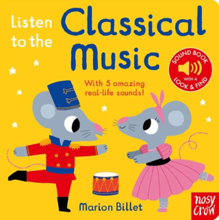 Listen To The Classical Music - Nosy Crow Yayınevi Kitap
