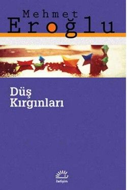 Düş Kırgınları - İletişim Yayınları Kitap