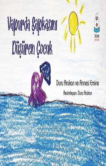 Vapurda Şapkasını Düşüren Çocuk - Luna Yayınları Kitap