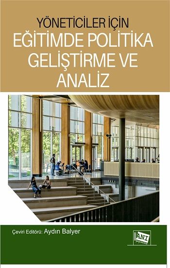 Yöneticiler İçin Eğitimde Politika Geliştirme ve Analiz - Anı Yayıncılık Kitap