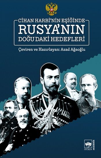 Cihan Harbi’nin Eşiğinde Rusya’nın Doğu’daki Hedefleri - Ötüken Neşriyat Kitap